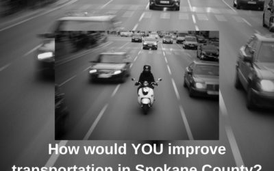 How would YOU improve transportation in Spokane County?
